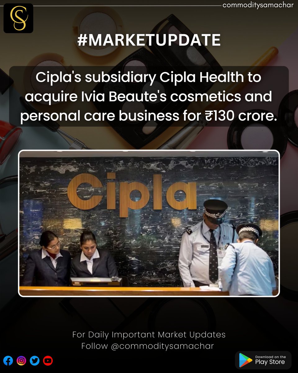 Cipla Ltd, a prominent pharmaceutical company, has announced that its wholly owned subsidiary, Cipla Health Ltd (CHL), will acquire the distribution and marketing business of cosmetics and personal care from Ivia Beaute Private Ltd for ₹130 crore. 

#cipa #ciplahealth