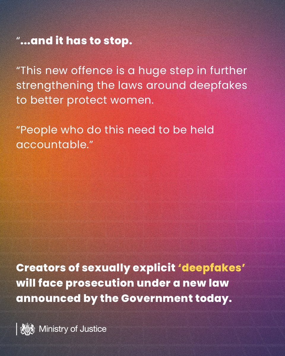 Malicious online deepfakes can have a real-world impact, as @MissCallyJane knows. That’s why we’re cracking down on those who create sexually explicit deepfake images without consent – with offenders facing a criminal record and an unlimited fine. More: gov.uk/government/new…