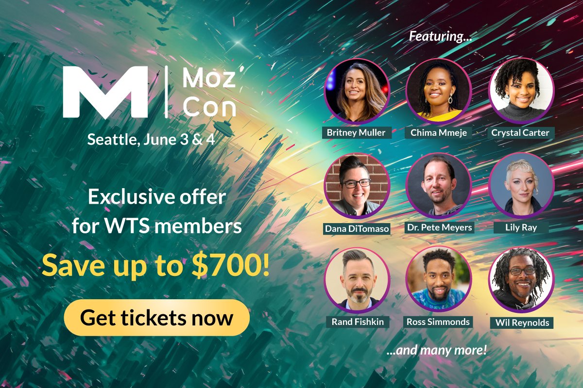 Our WTSPartner, @Moz, are offering our community members an exclusive discount for #MozCon You can save an extra $300 on Early Bird – for a combined savings of $700 until April 19: moz.com/mozcon/registe…