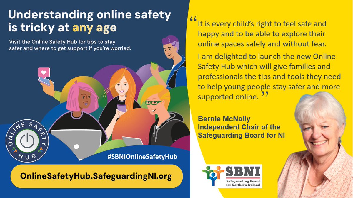 Independent Chair Bernie McNally welcomes the launch of the new #SBNIOnlineSafetyHub, developed in partnership with @ineqegroup .The Hub features info for families & professionals to help keep young people stay safer and supported . OnlineSafetyHub.SafeguardingNi.org