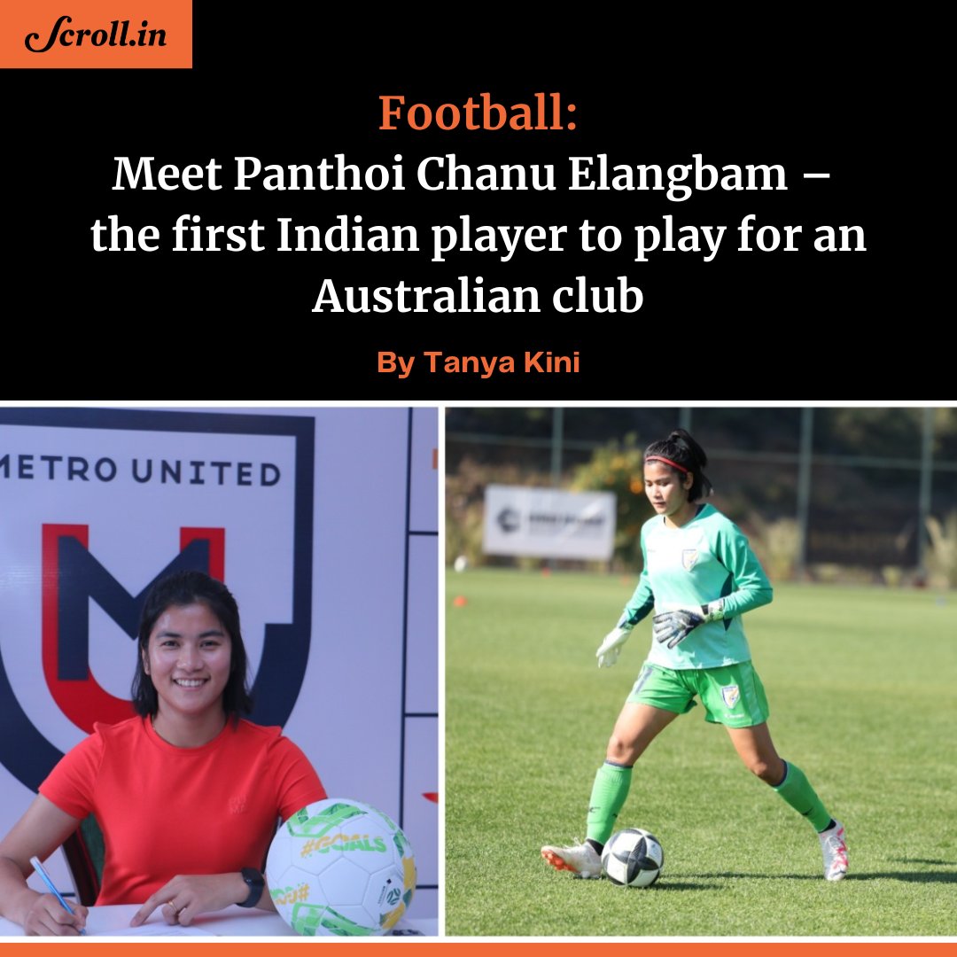 'My parents wanted me to be an example for the girls in my village.” Panthoi Chanu Elangbam is among a growing list of women footballers from India to have been signed up by foreign clubs. scroll.in/field/1066133 In conversation with @SportsManiac93, the 28-year-old from