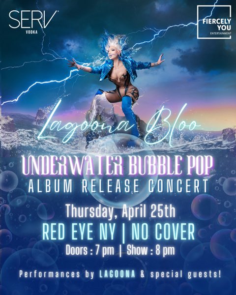 Join us to celebrate Lagoona Bloo's debut studio album “UNDERWATER BUBBLE POP” with a concert and music video premiere at @redeye_ny on Thursday, April 25th at 8:00pm! NO COVER! @fiercelyyouentertainment & Sponsored by @servvodka
