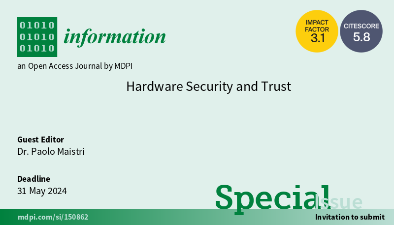 InformationMDPI's tweet image. New #SpecialIssue &quot;Hardware Security and Trust&quot;, edited by Dr. Paolo Maistri.

Deadline is 31 May 2024. Submissions are welcome until deadline!
mdpi.com/journal/inform…

#securehardware
#physicalattacks