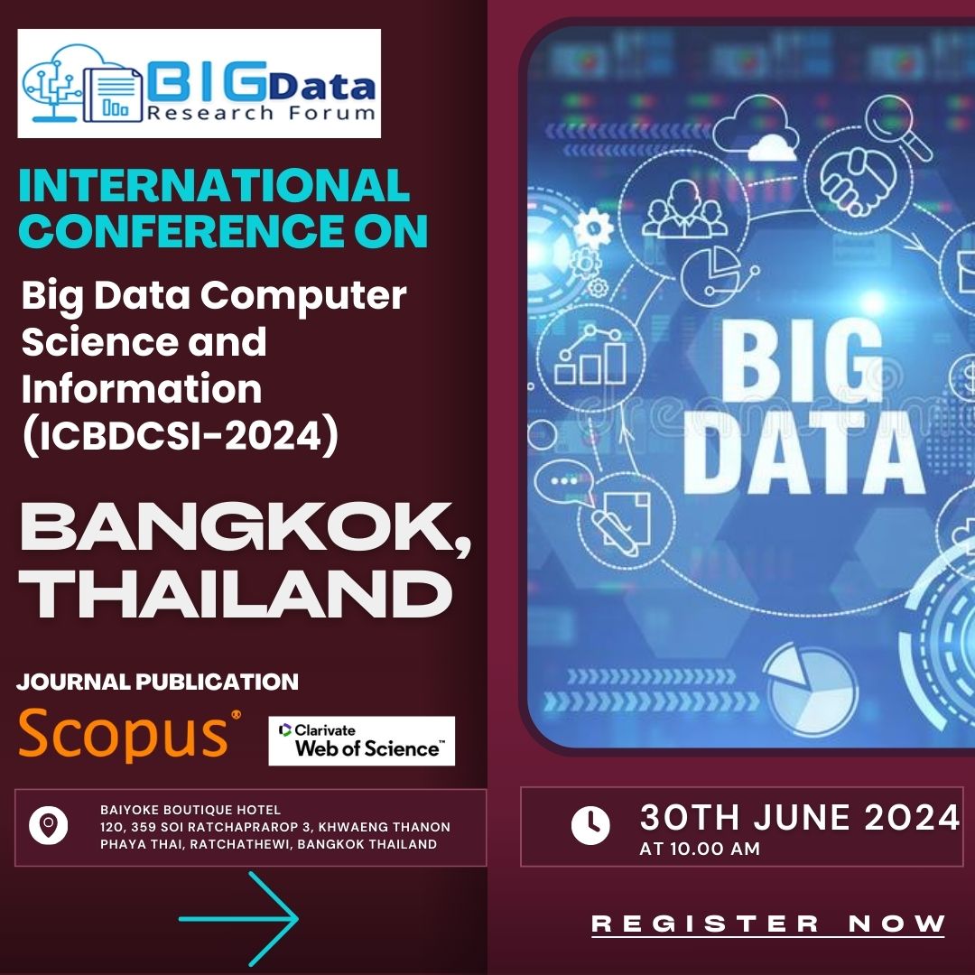 International Conf on Big Data Computer Science & Information at Bangkok, Thailand on 30th Jun 2024.

Click here:
bigdataresearchforum.com/Conference/94/…

#bigdataresearchforum #bangkokconference2024
#BigDataConference #computerscience #scopusindexed #EventsInBangkok #bigdatatechnologies