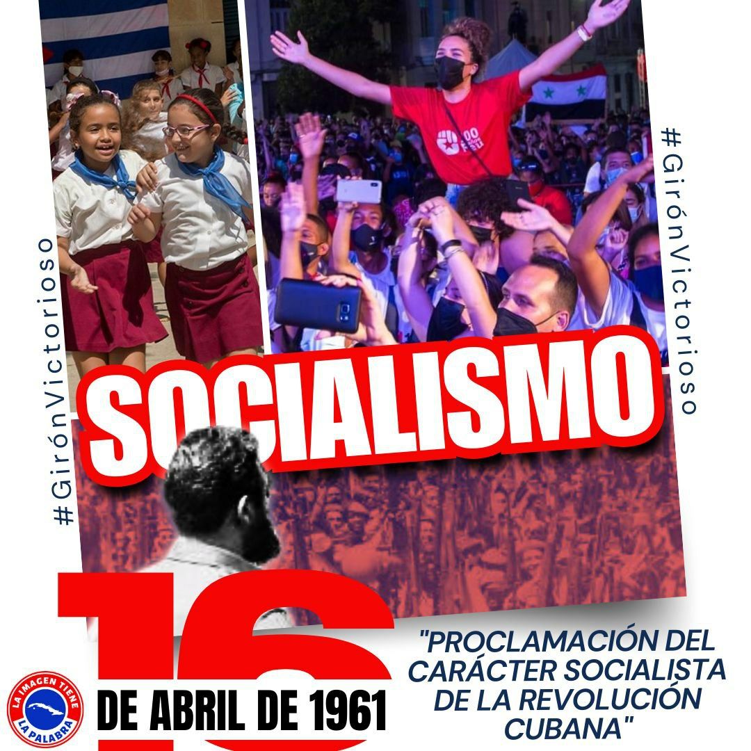 Proclamación del Carácter Socialista de la Revolución Cubana #GirónVictorioso #ContinuamosPaLante