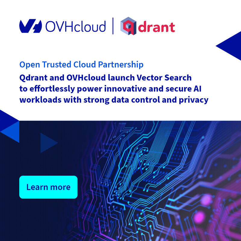 OVHcloud's tweet photo. 📣 @qdrant_engine and OVHcloud collaborate to bring Vector Search to Startups &amp; Enterprises in Europe with a strong Focus on Data Control and Privacy! 🔐 We are excited about this partnership, which has been established through our #OpenTrustedCloud Program. 🤝 #OVHcloud #Qdrant