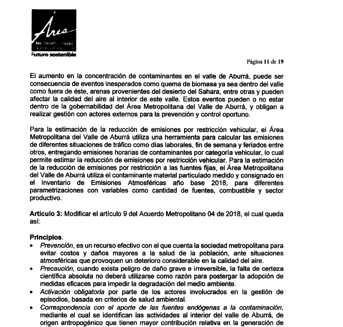 piedadrestrepor's tweet photo. Ricardo, el #POECA fue modificado en 2022, tomando en cuenta, entre otras cosas, eso que mencionas. El Acuerdo Metropolitano 07 de 2022 del @Areametropol reconoce que hay eventos externos como quema de biomasa que impacta negativamente la calidad del aire de la región, pero no eximen a la autoridad de su deber de prevención. En ese caso debe buscar un actuar coordinado con instancias externas. Cada contingencia debe ser evaluada desde las fuentes que la están produciendo para actuar en consecuencia.