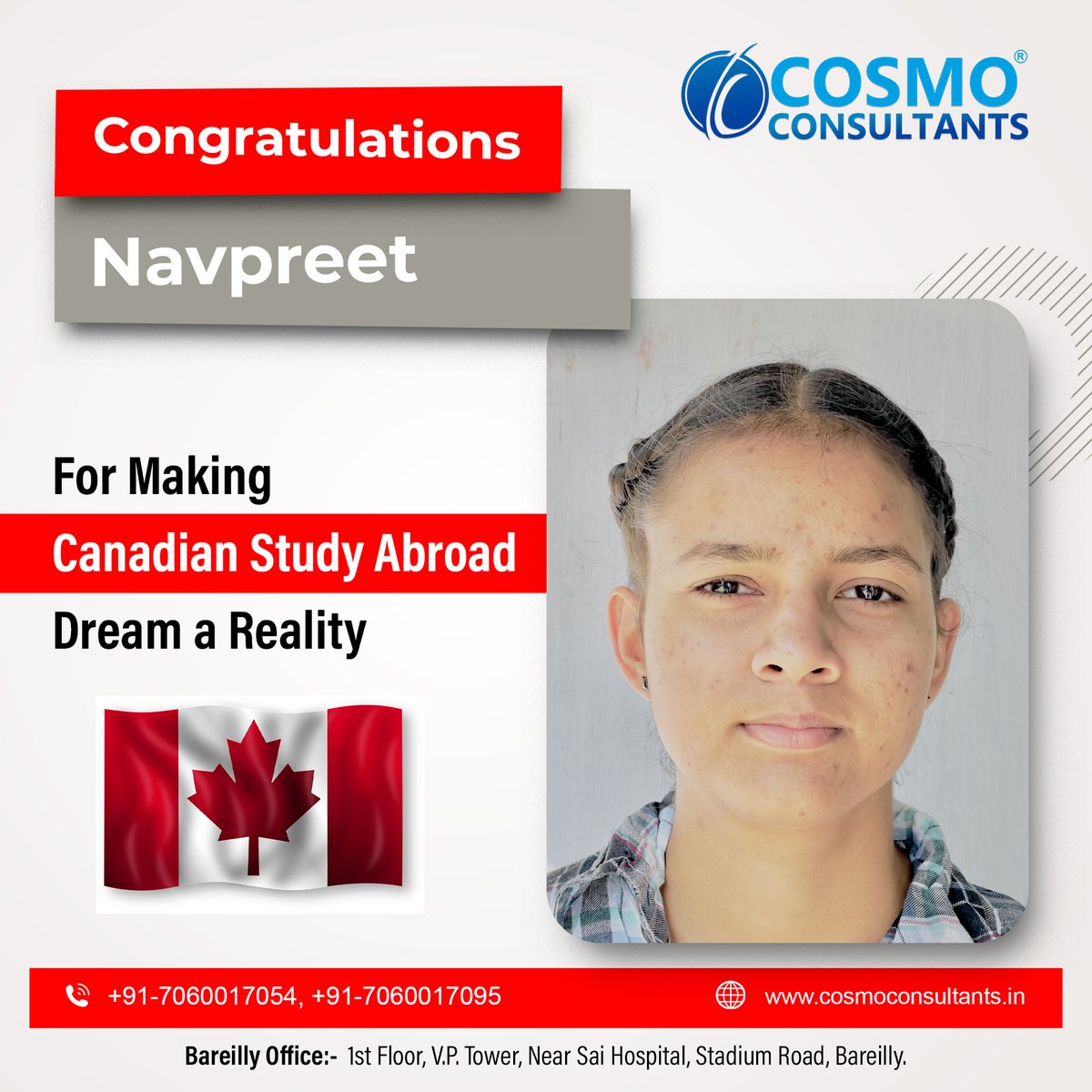 Congratulations 𝐌𝐢𝐬𝐬. 𝐍𝐚𝐯𝐩𝐫𝐞𝐞𝐭 for your study journey in Canada. Cosmo Consultants wishes you a very bright and successful career ahead.
For more information reach us: +91-7060017054, +91-7060017095.

#CosmoConsultants #Canada #StudyInCanada #StudyAbroad #studentvisa