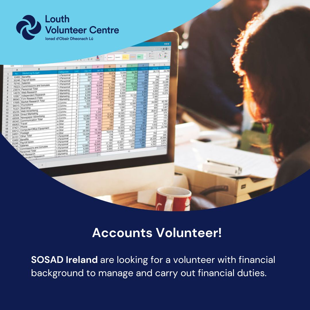 Accounts Volunteer! SOSAD Ireland are looking for a volunteer with Accounts/Finance skills to manage and carry out financial duties. Will work alongside the General Manager. Any time and day would be appreciated. buff.ly/3JhM5kY #volunteerlouth #accounts