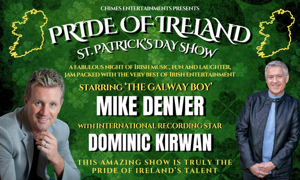 ☘️ PRIDE OF IRELAND – St Patrick’s Day Show! COMING NEXT YEAR IN 2025! Featuring Ireland’s Top Recording Star the Fabulous MIKE DENVER with international recording star Dominic Kirwan! 📅: Sun 9th March 2025 🎟️: bit.ly/3TWaTE7 #Ireland #StPatricks