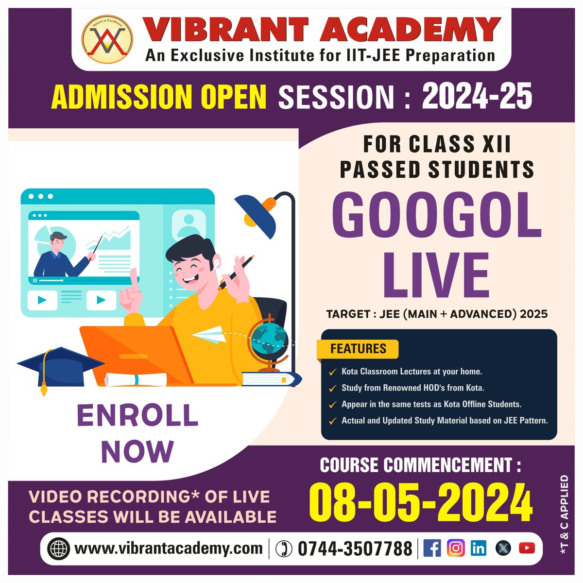 📣Admission Open for Session 2024-25
✅GOOGOL LIVE (JEE Main + ADVANCED 2025) for 12th passed students.
☎ Contact Us - 0744-3507788
🕸 Visit- vibrantacademy.com
#VibrantAcademy  #Googollive #kotacoaching #kota #iitjee #JEEMains #JEEADVANCED #iitjeepreparation #jeemains2024