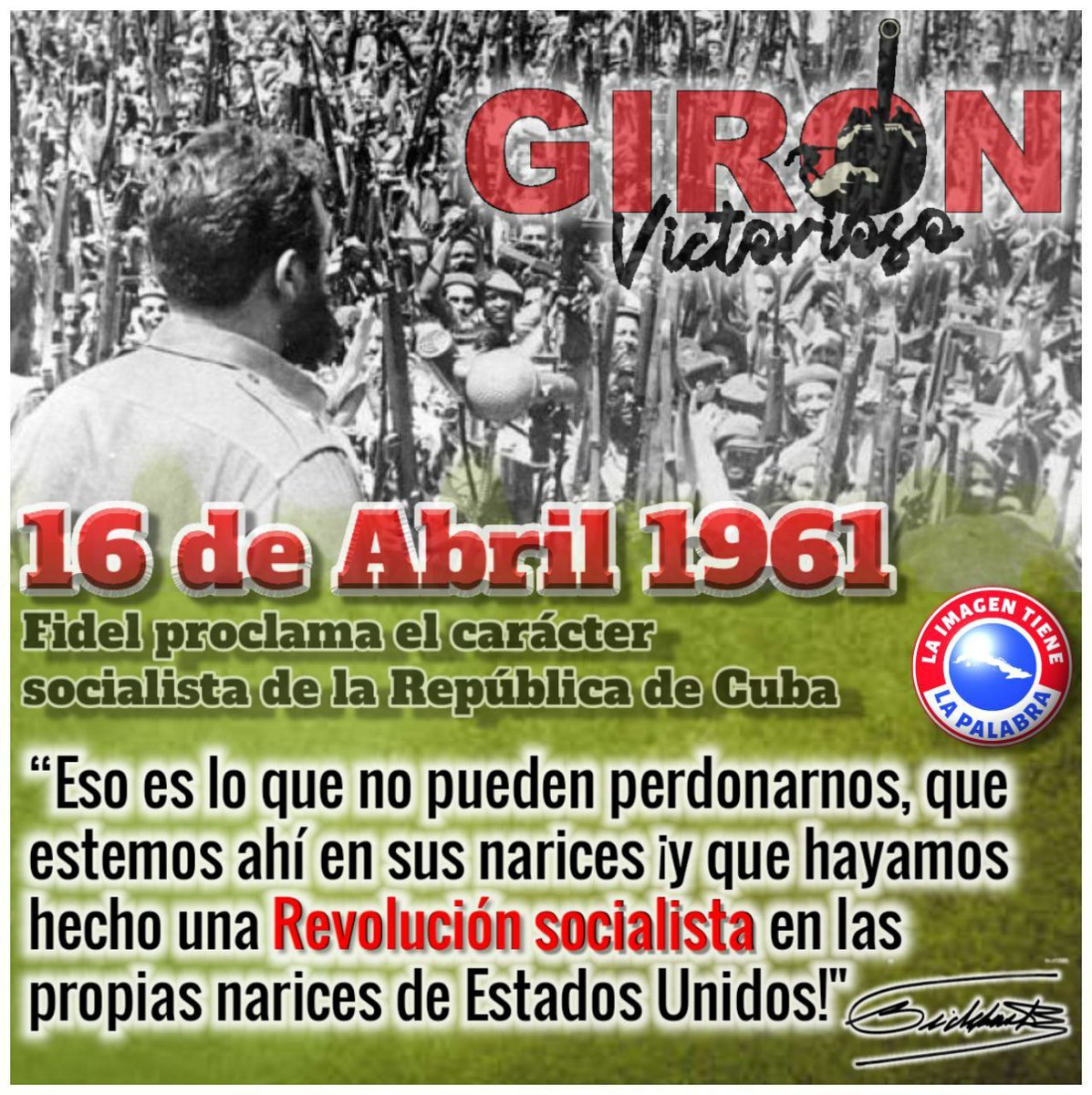 Proclamación del Carácter Socialista de la Revolución Cubana #GirónVictorioso #ContinuamosPaLante