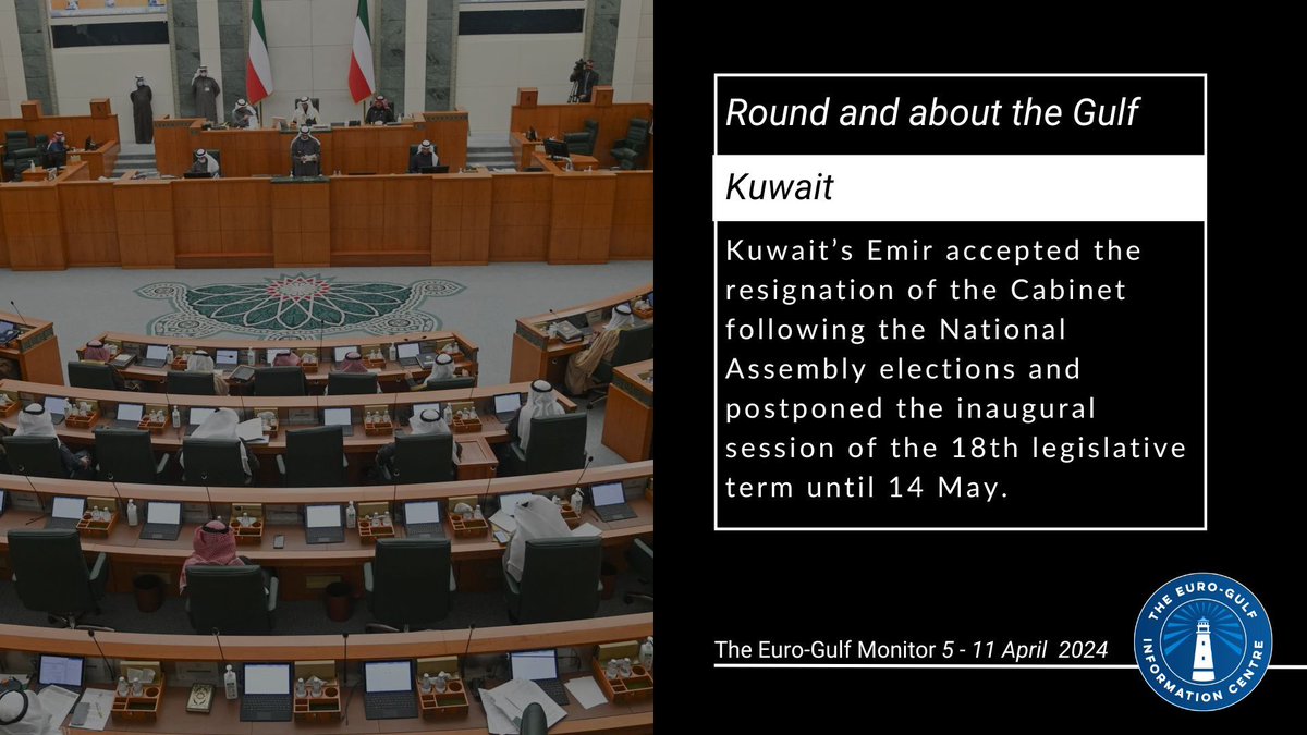 #Kuwait’s Emir accepted the resignation of the Cabinet following the National Assembly #elections and postponed the inaugural session of the 18th #legislative term until 14 May. 🔶 egic.info/eu-gulf-monito…