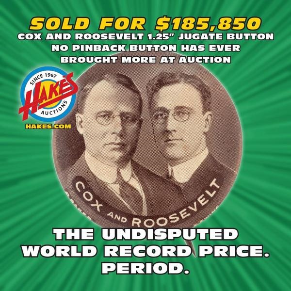 SOLD FOR $185,850! Did you see the record price Hake's got for this rare 1920 James M. Cox and Franklin D. Roosevelt jugate button, a 'holy grail' of campaign buttons? Contact us today to sell your political memorabilia! 🇺🇸🦅🇺🇸 #JamesMCox #FranklinDRoosevelt #FDR #buttons