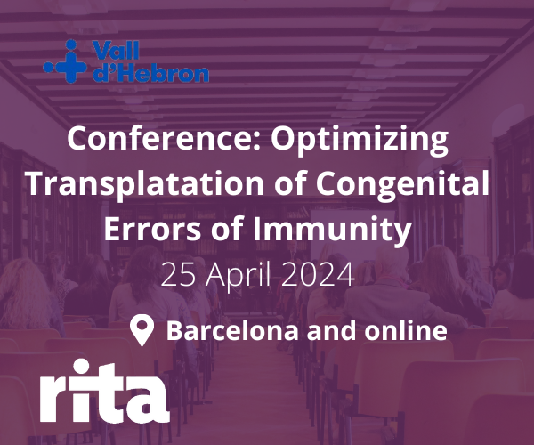 🤗Register to the conference on 'Optimizing transplatation of congenital errors of immunity', organised by RITA Member @vallhebron and @bcnpidfound, for which you can participate online! 📆 25 April from 14:30-18:30 CET ➡️bit.ly/3Q3fYJC