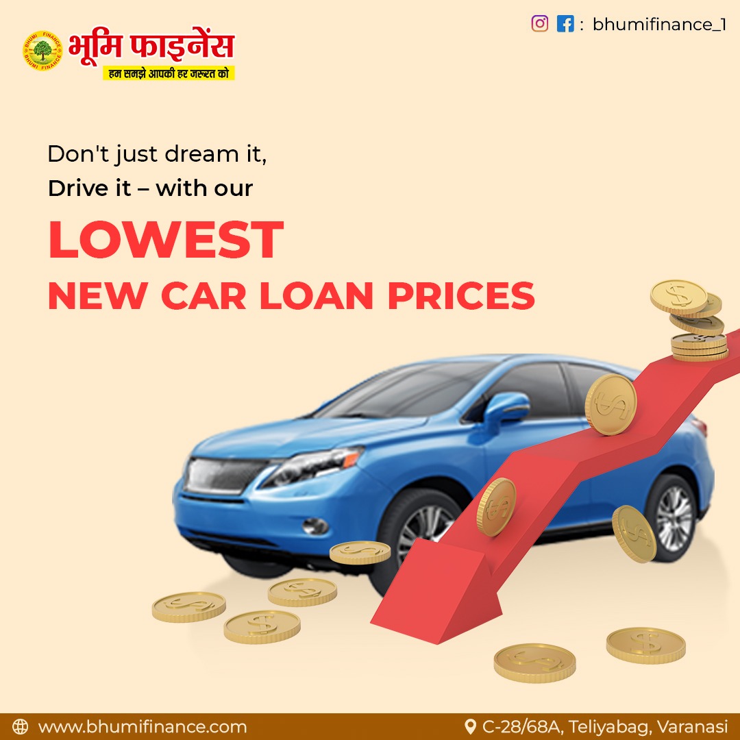 Don't just dream it, drive it - with our lowest new car loan prices! 🚗💨 Turn your dreams of owning a new car into reality with our competitive loan rates. Let's hit the road together!

 #NewCarLoan #DreamCar #FinanceCompany #varanasi #bhumifinance #FinancialFreedom