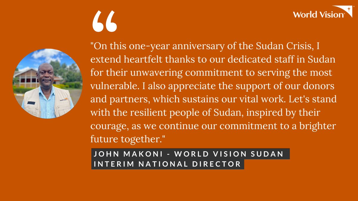 On this one-year milestone of the Sudan conflict, I would like to appreciate your unwavering commitment as <a href="/WVSudan/">World Vision Sudan</a> staff in delivering humanitarian aid to the vulnerable children. Your work ethic is an inspiration to us all. <a href="/WorldVisionEARO/">World Vision East Africa</a>   <a href="/WorldVision/">World Vision</a>