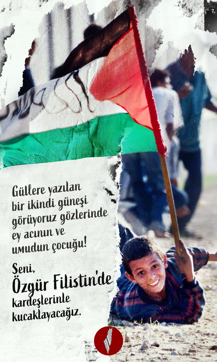 Güllere yazılan bir ikindi güneşi görüyoruz gözlerinde ey acının ve umudun çocuğu! Seni, özgür bir Filistin'de kardeşlerinle kucaklayacağız.