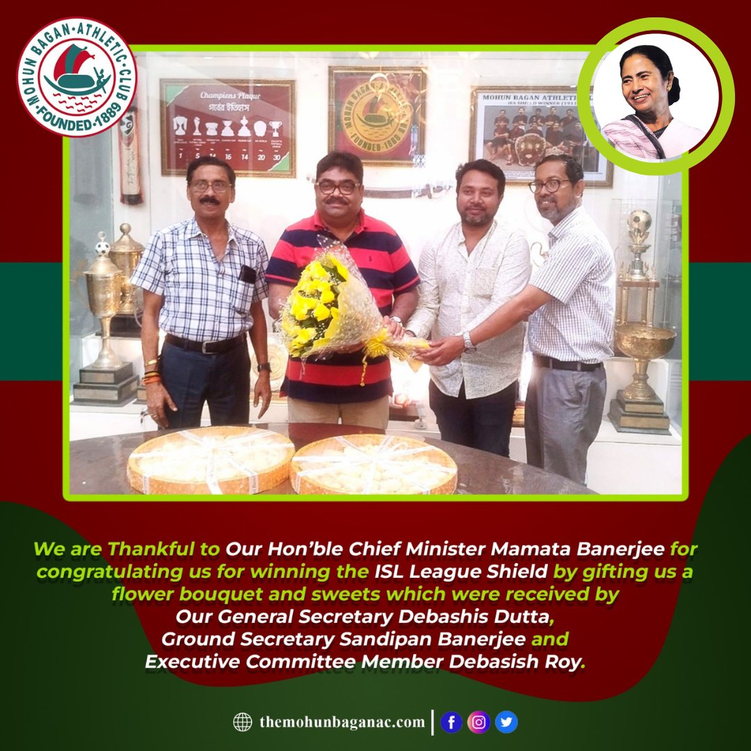 We are Thankful to our Hon’ble CM Mamata Banerjee for congratulating us for winning the ISL League Shield by gifting us a flower bouquet and sweets which were received by our GS Debashis Dutta, Ground Secretary Sandipan Banerjee and Ex Co-Member Debasish Roy. 💚♥️ #MohunBagan