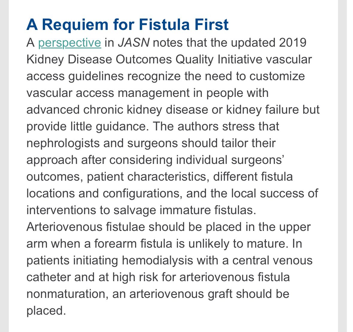 “Fistula first” has done more harm than good. Grafts in certain patients with difficult anatomy are a better choice. 
journals.lww.com/jasn/fulltext/…