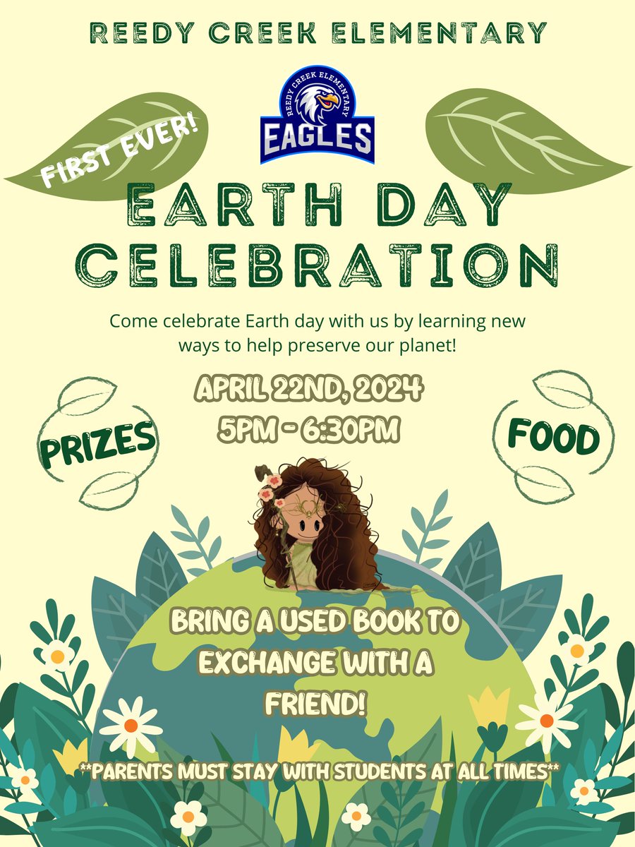 The Reedy Creek Green Team invites you to join us for our first ever Earth Day Celebration! Families can learn new ways to help preserve our planet, win prizes, and there's even a used book swap! We hope to see you on Monday, April 22nd from 5:00-6:30 pm.