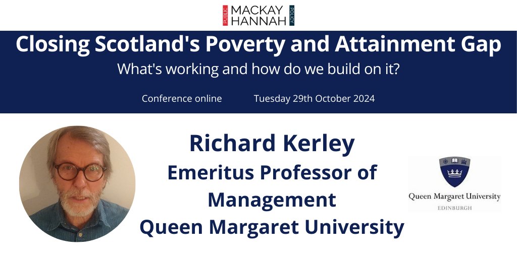 Closing Scotland's #Poverty and #Attainment Gap Online conference Our conference chair is @RichardKerley, Emeritus Professor of Management @QMUniversity Info: tinyurl.com/mpdvwyd2 Book 2 & get 3rd one free #school #education #child #young