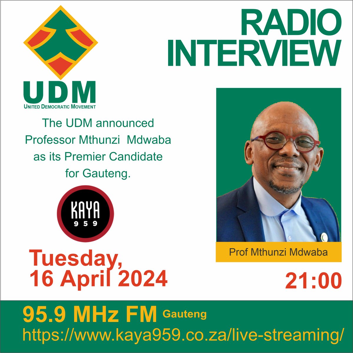 Prof Mthunzi Mdwaba, UDM Premier Candidate for Gauteng, will have an interview tonight, 16 April, on Khaya 959 at 21:00 (kaya959.co.za/live-streaming/) @Tzoro1