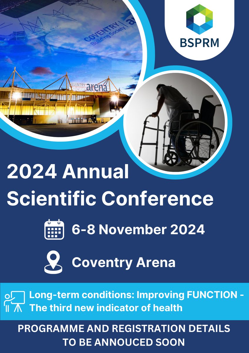 BSPRM 2024 Annual Scientific Conference - Date and venue confirmed! Date: 6-8th November 2024 Venue: Coventry Arena Our theme will be 'Long-term conditions: Improving function - The third new indicator of health' Save the date! 🗓️ Further details will be announced soon.