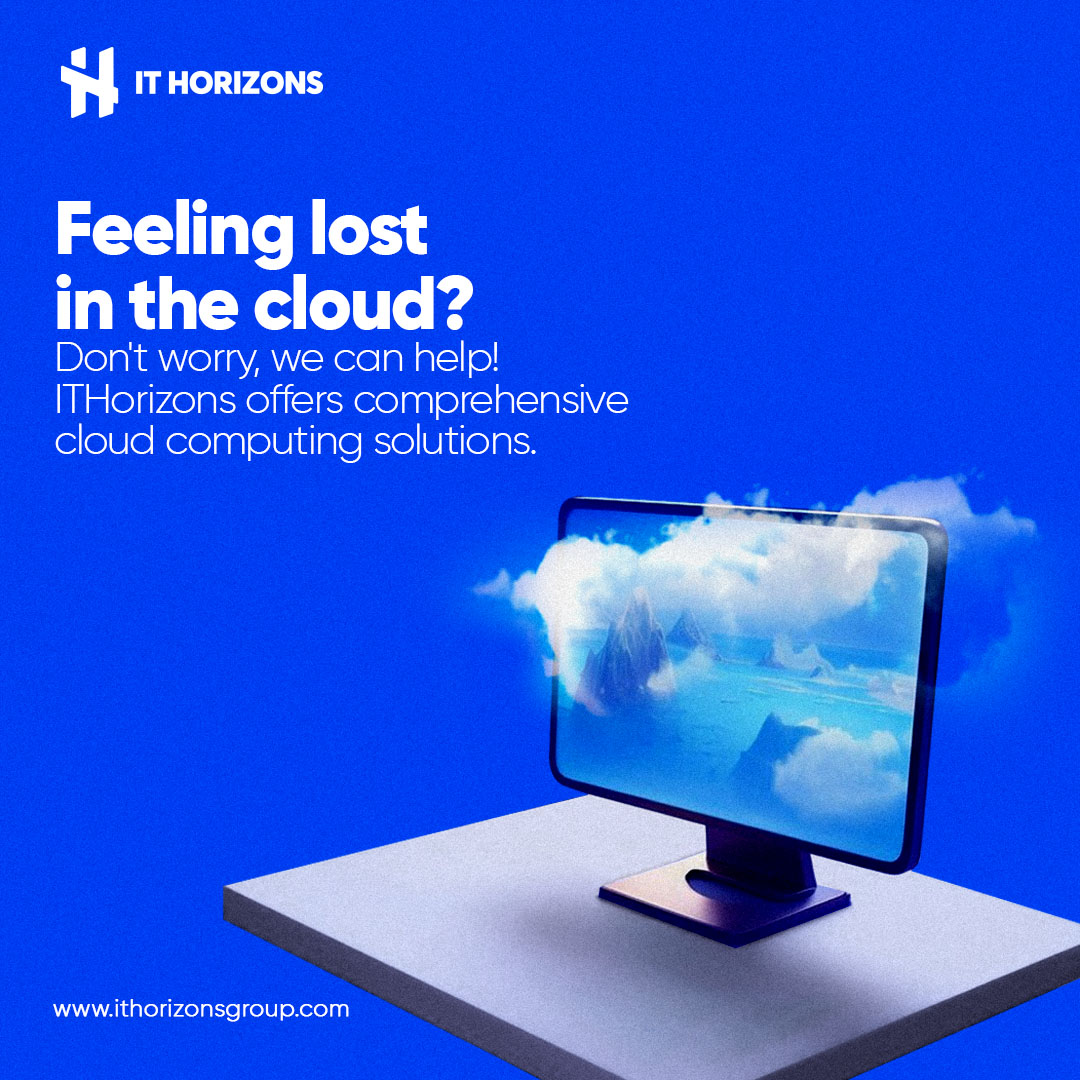 ITHorizons offers comprehensive cloud computing solutions, from migration and storage to security and management. Contact us today and let our experts answer your cloud questions and get you started! #CloudSolutions #ContactUs #ITHorizons