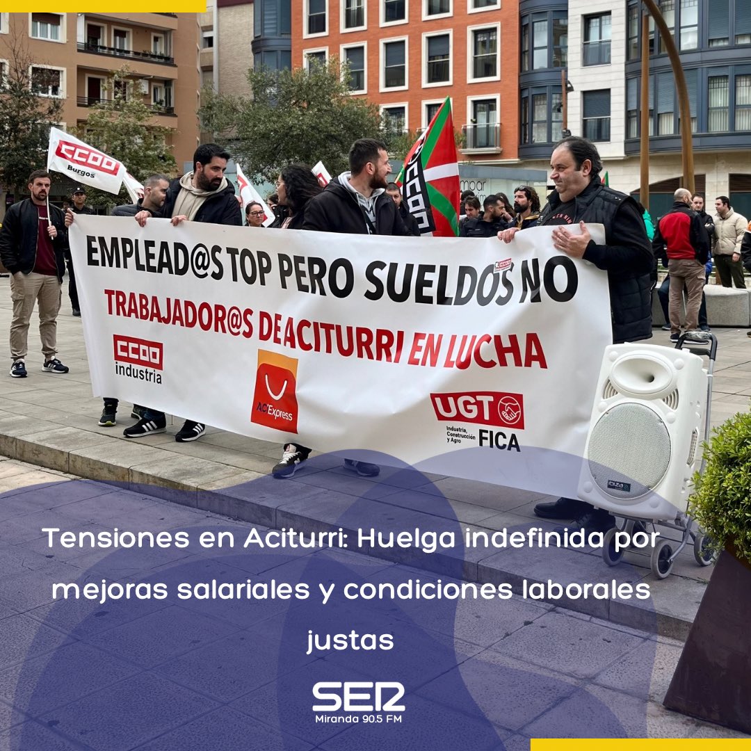 Trabajadores de Aciturri inician huelga indefinida por mejores condiciones laborales. Unidad en Berantevilla, Ircio y Ayuelas contrasta con la  desvinculación de la planta en Orón. #HuelgaAciturri #MejorasSalariales #NegociaciónColectiva