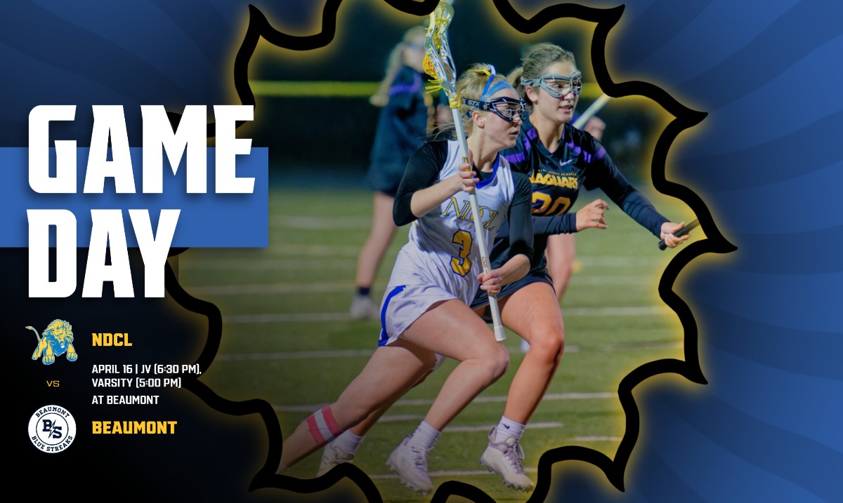 Good luck to Girls Lacrosse on the road tonight versus Beaumont! JV game starts at 6:30 PM with Varsity playing the earlier time of 5:00 PM. Go Lions! #WeAreNDCL