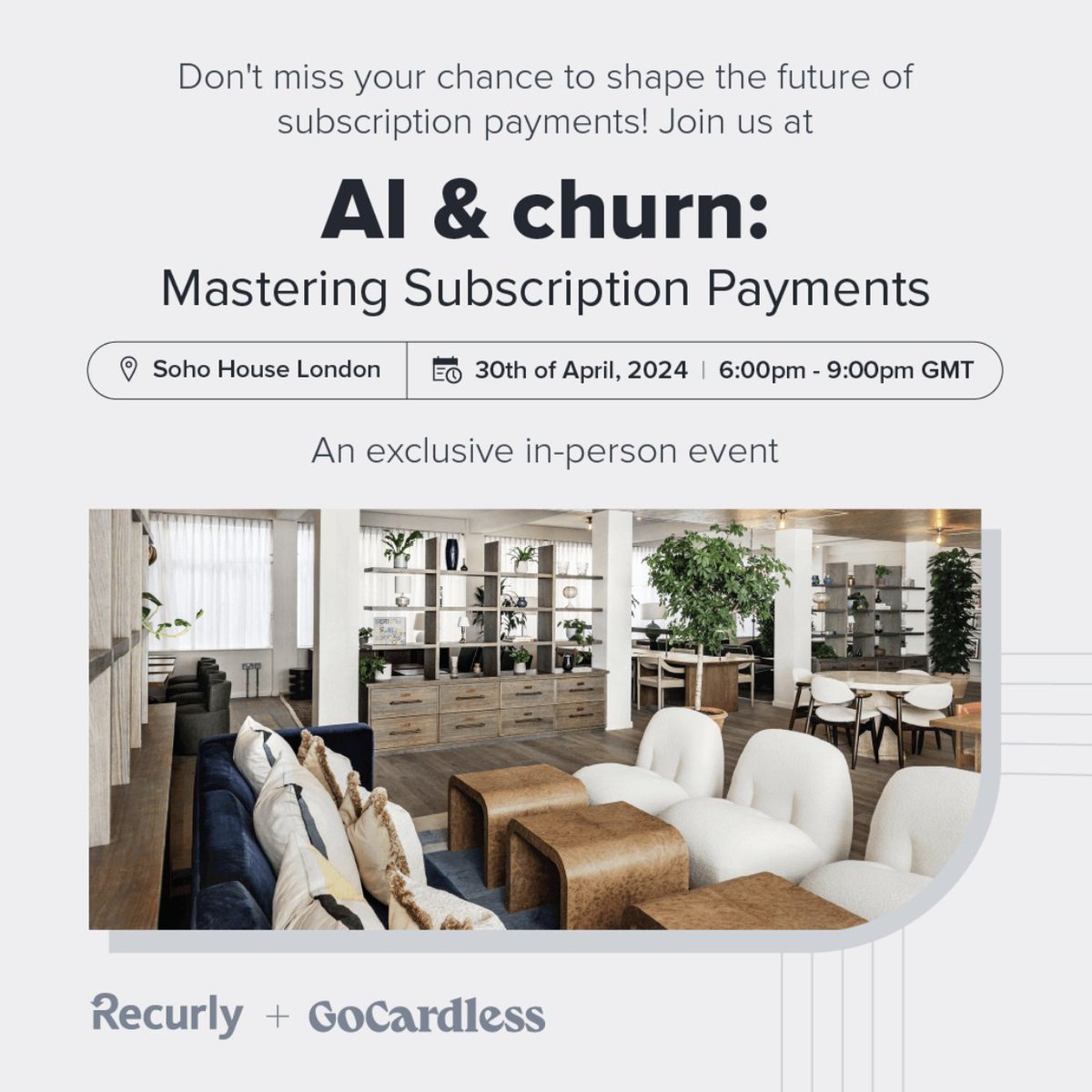 We are hosting the event 'AI & churn: Mastering subscription payments', together with Recurly, on 30 April at 6pm GMT. Hear valuable insights on subscription payments and other topics from @recurly, @blinkist and GoCardless. Reserve your spot here: bit.ly/3Q1KROo