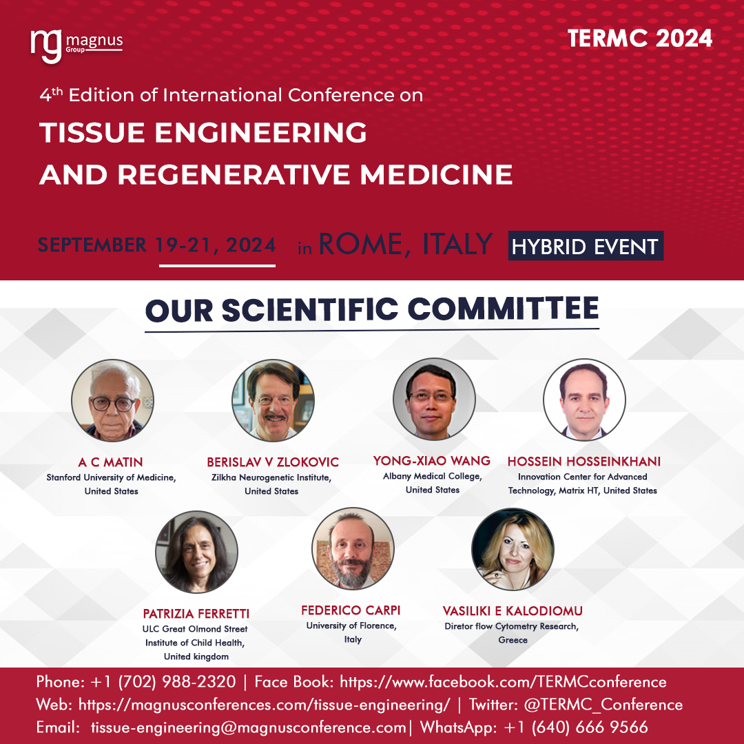 Exciting News! Join us at the 4th International Conference on #TissueEngineering and #RegenerativeMedicine!
Meet our esteemed Scientific Committee members who will lead engaging discussions on groundbreaking research in the field.
#September 19-21, 2024
#Rome, Italy

#TERMC2024