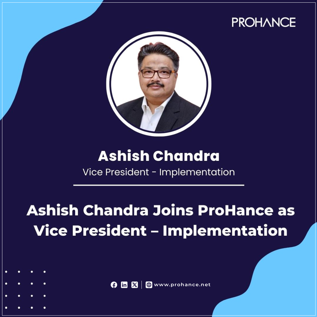 Big News from #ProHance! We warmly welcome Ashish Chandra as our Vice President – Implementation. With a rich background in Program Management, Operations, and Strategy spanning over 25 years, Ashish is ready to enhance our implementation processes and mentor our team.