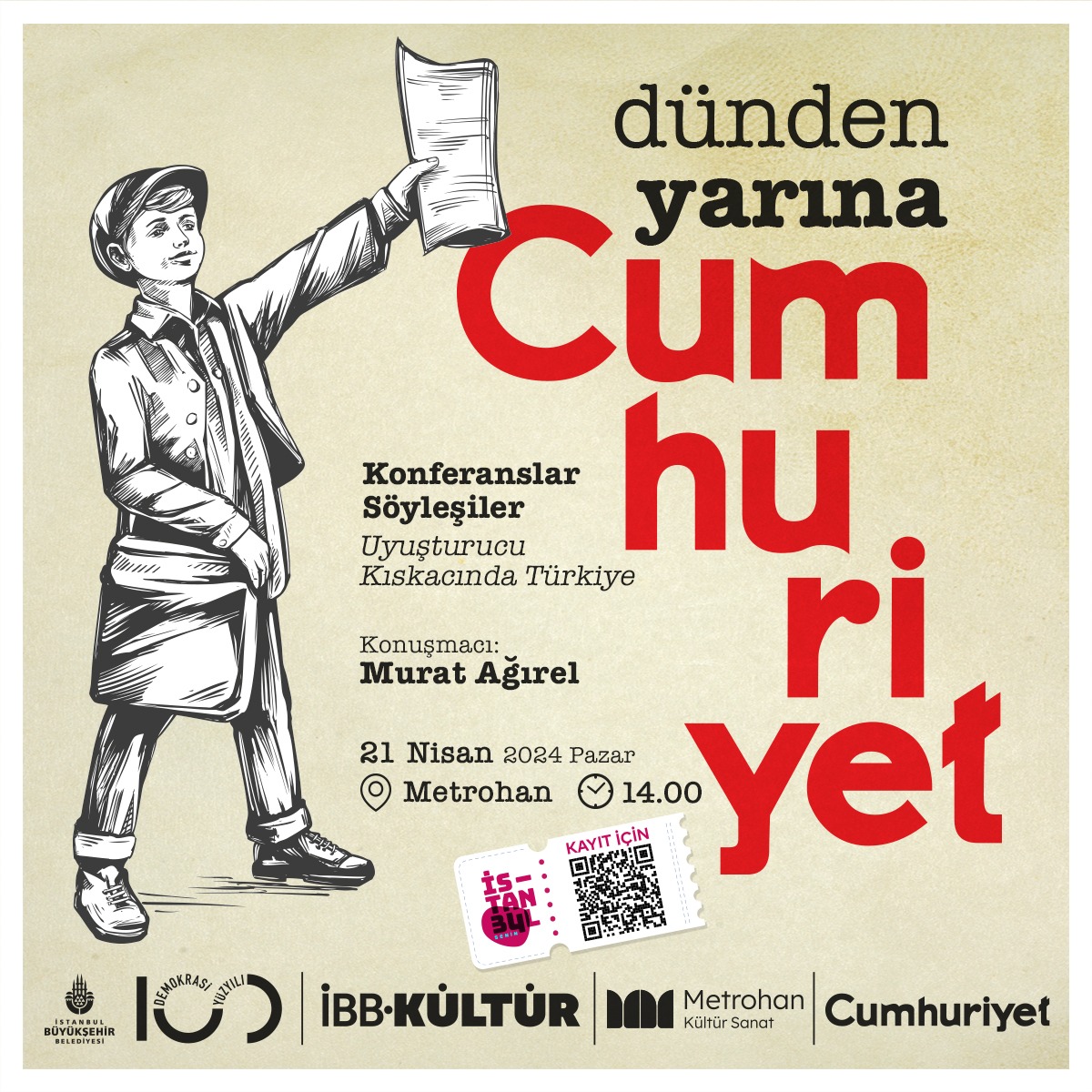 1924 yılında Atatürk'ün isteği ve desteğiyle kurulan Cumhuriyet gazetesi ile Cumhuriyetimizin 100. yaşında, tüm yıla yayılacak bir program dizisi planlıyoruz. Program kapsamında gazetenin değerli yazarlarıyla konferanslar ve söyleşiler düzenleyeceğiz. 21 Nisan Pazar günü saat…