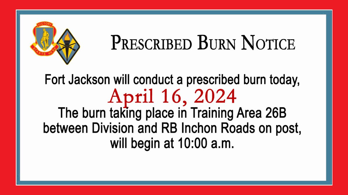 NOTICE: Fort Jackson will conduct a prescribed burn today, April 16, 2024. The burn taking place in Training Area 26B between Division and RB Inchon Roads on post, will begin at 10 a.m. #VictoryStartsHere