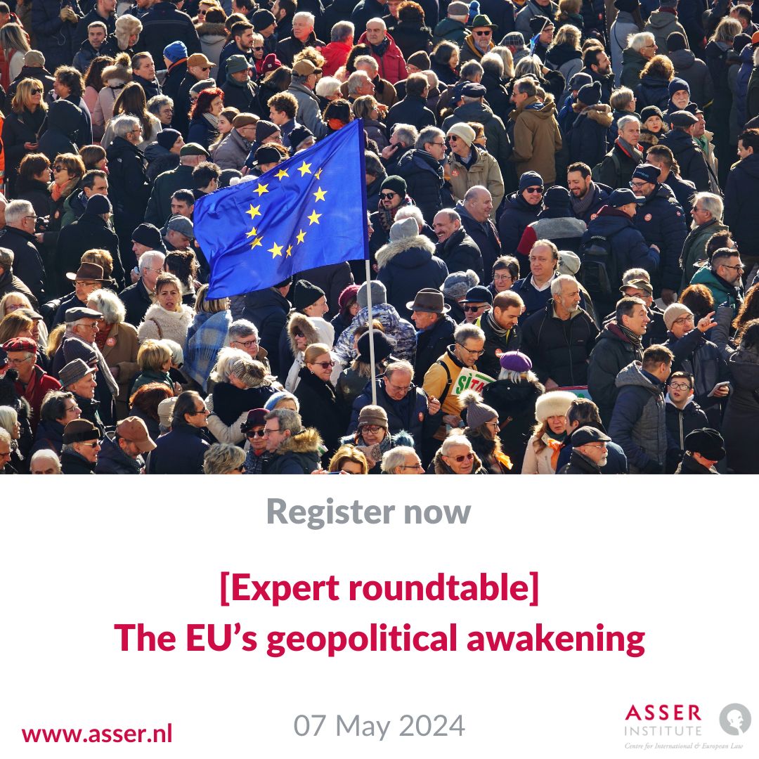 🇪🇺What are the legal implications of the #EU’s awakening as a geopolitical actor? @JorisLarik (@fggaleiden), @Dr_Marhold (@GrotiusCentre), & @saskializette (@clingendaelorg) discuss this and more at the upcoming expert #roundtable. 🔗Register now: asser.nl/education-even…