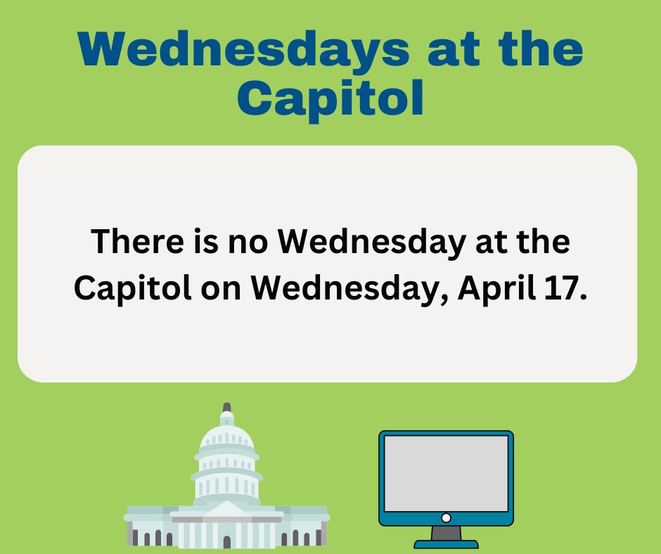 There is no Wednesday at the Capitol tomorrow, April 17. Please check back updates about future Wednesdays at the Capitol.