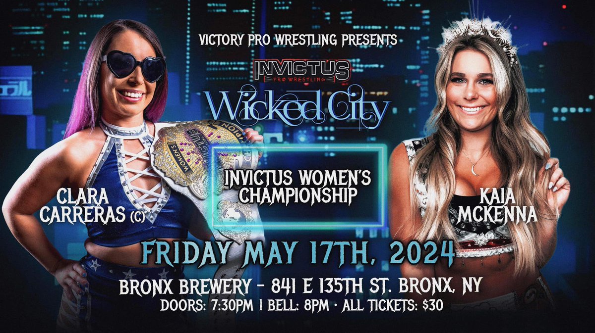 Clara Carreras defends the Invictus Women’s Championship against Kaia McKenna at WICKED CITY! Fans will remember that Kaia was at one point the #1 contender for the title before being sidelined with an injury. Can she finish her story in NYC on 5/17? 🎟️: tinyurl.com/44x6nvd6