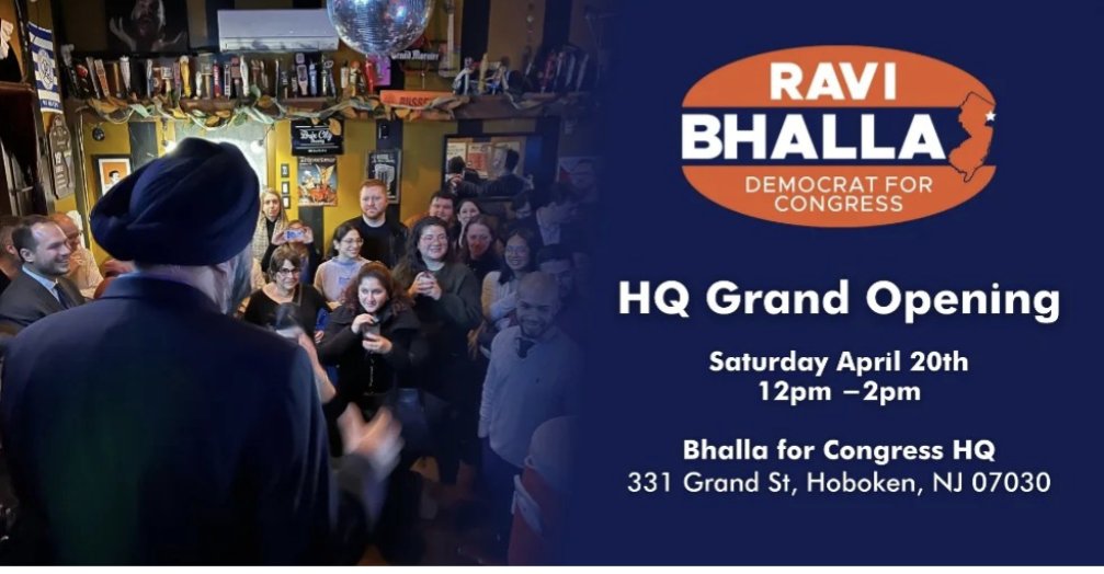 Come join us Saturday April 20 for the Grand Opening of the Bhalla for Congress HQ. 12-2pm. 331 Grand Street Hoboken. #BhallaforCongress #Hoboken