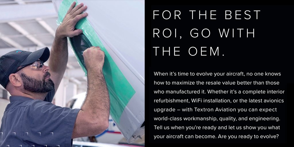 READY TO EVOLVE? Schedule your aftermarket upgrades with Textron Aviation Service Centers. Get upgraded at: txtav.com/upgrades
