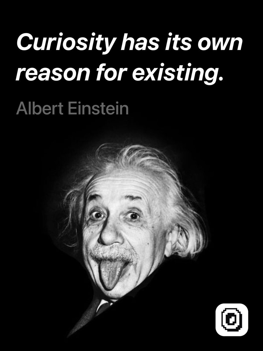 Overdotapp's tweet photo. Curiosity has its own reason for existing. 

---Albert Einstein https://t.co/KqPcL9rM4f