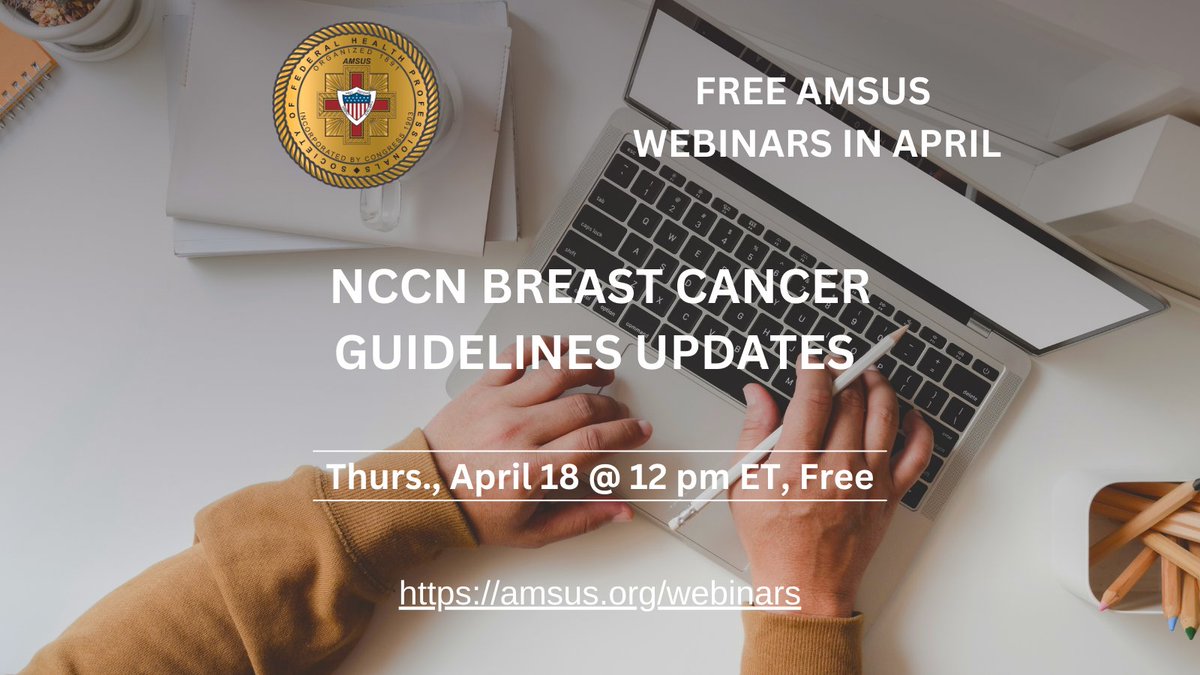 AMSUS’s next *free* webinar is 'NCCN Breast Cancer Guidelines Updates' on Thursday, April 18, at 12 pm ET. Register/find out more at amsus.org/webinars