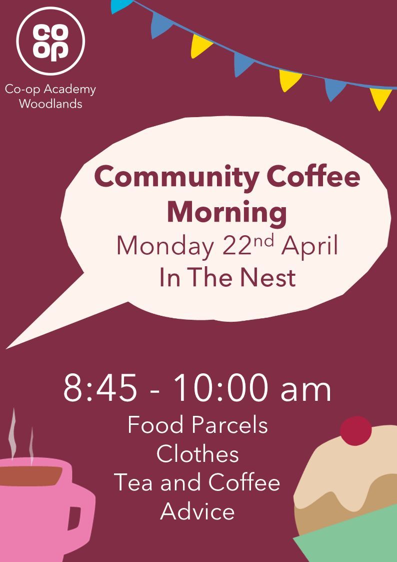 Community Coffee Morning ☕ 📅 Monday 22nd April 🕘 8:45 - 10:00 am 📍 In The Nest Run by Miss Heron, our Academy Community Pioneer and Ruth, our Family Support Worker! 👍