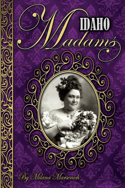 Five star review Idaho Madams! “Milana Marsenich’s riveting book, IDAHO MADAMS, is filled with the tender humanity, sisterhood, and smart business acumen of the women who ran early-day Idaho’s brothels” ~ Amazon reviewer #Idaho #OldWest #BookClub a.co/d/04juzvZ