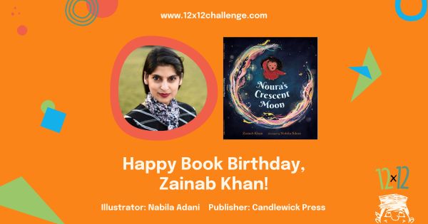 Happy Book Birthday to #12x12PB member @zainabzk (Zainab Khan) for her #picturebook, NOURA'S CRESCENT MOON, illustrated by Nabila Adani and published by @candlewick! We're so happy for you! See her book and MANY more: buff.ly/43OXTTS #newbook #booklaunch