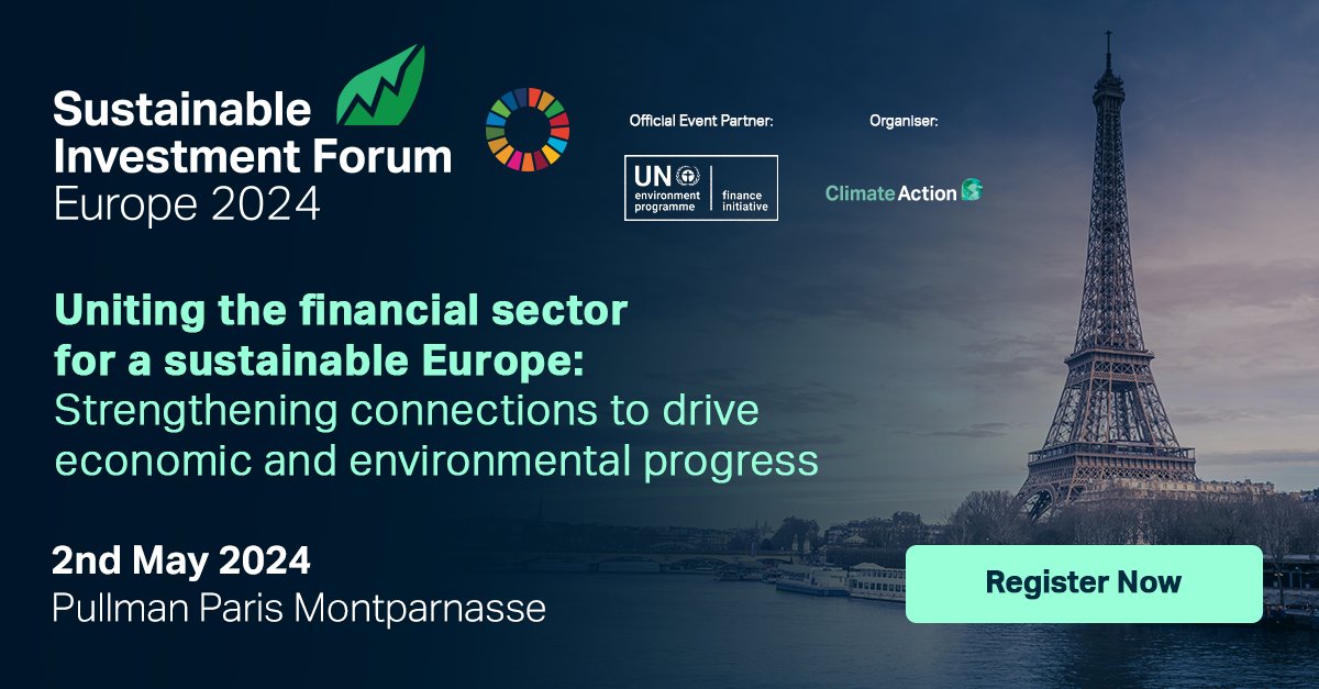 Join UNEP FI and @Climate_Action_ at the Sustainable Investment Forum Europe 2024 in Paris on 2 May for discussions on decarbonization, biodiversity, adaptation, a just transition, sustainability regulation and much more. Register today: ow.ly/1zRV50QAHB8 #SINVEurope