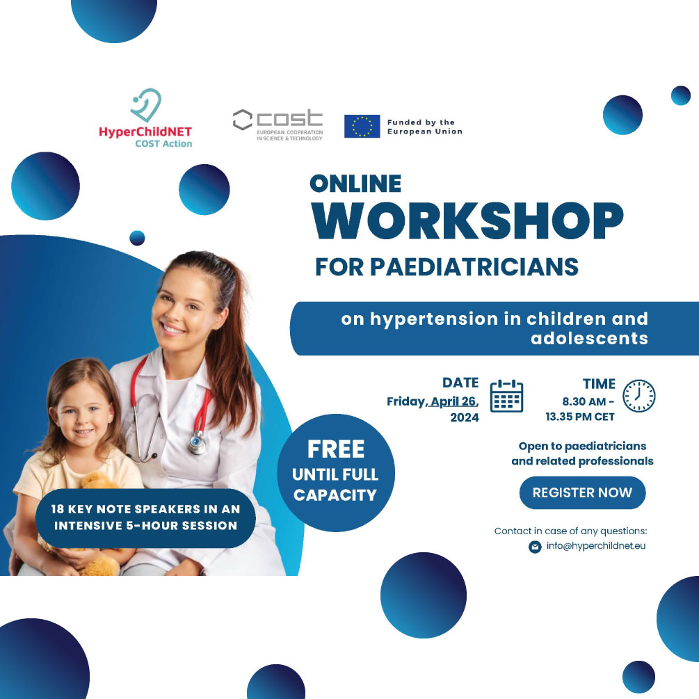 HyperChildNET's tweet image. HyperChildNET COST Action is hosting a workshop tailored for pediatricians and related professionals/students : 🚩 "Hypertension in children and adolescents"

📆 Date: Friday, April 26, 2024
⏲ Time: 8:30 am to 1:35 pm CET (Central European Time)

#HyperChildNET