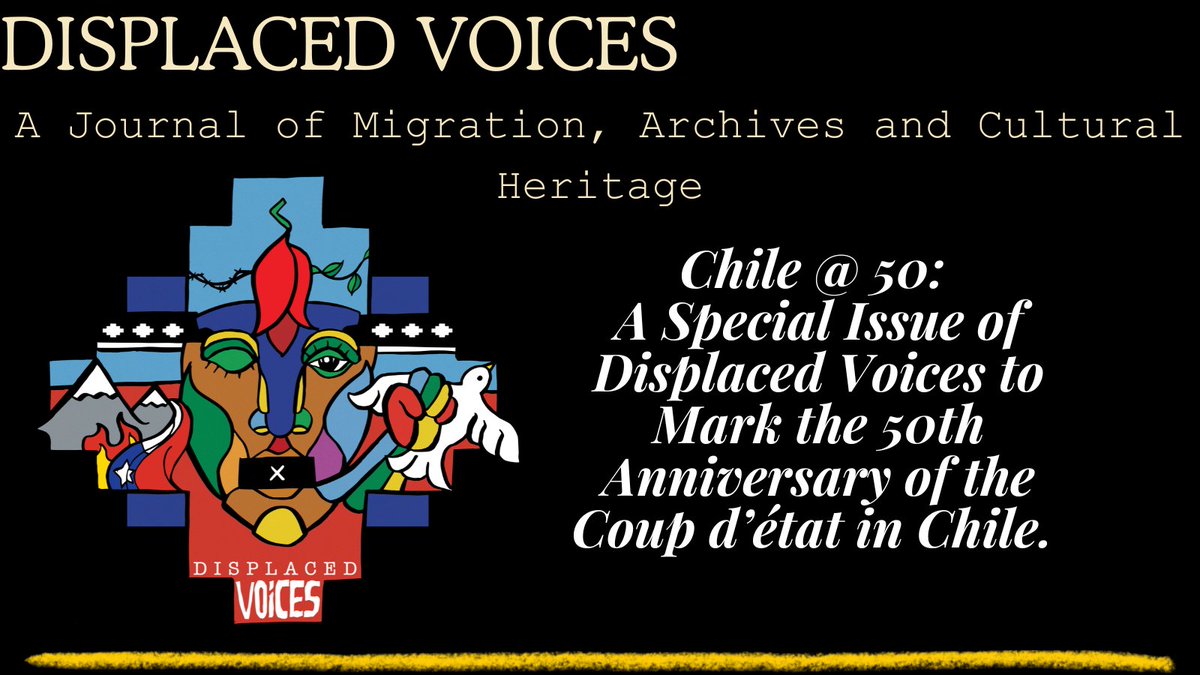 01/28 We are pleased to announce the publication of the latest Volume of our #openaccess Journal Displaced Voices: A Journal of Migration, Archives and Cultural Heritage (ISSN 2633-2396) on the Living Refugee Archive. Our hashtag for this edition: #DisplacedVoicesChileChile