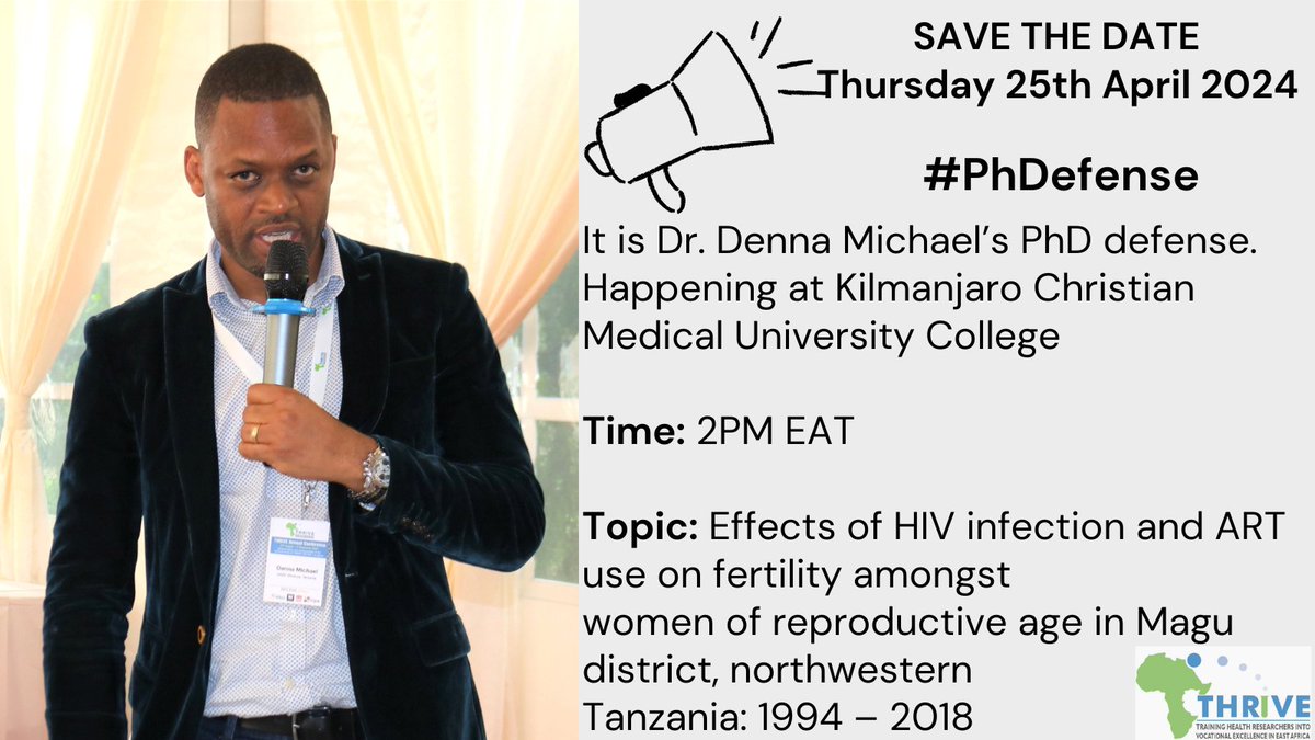 THRiVEDELTAS's tweet photo. #SaveTheDate - Thursday 25th April 2024
#Happening - #PhDefense of Dr. @denna_michael, a THRiVE-2 fellow based at @NIMR_Tanzania.
#Topic: Effects of #HIV infection & #ART use on fertility amongst women of reproductive age in Magu district, Northwestern, Tanzania.
#Time - 2PM EAT https://t.co/T8uVkei4K3